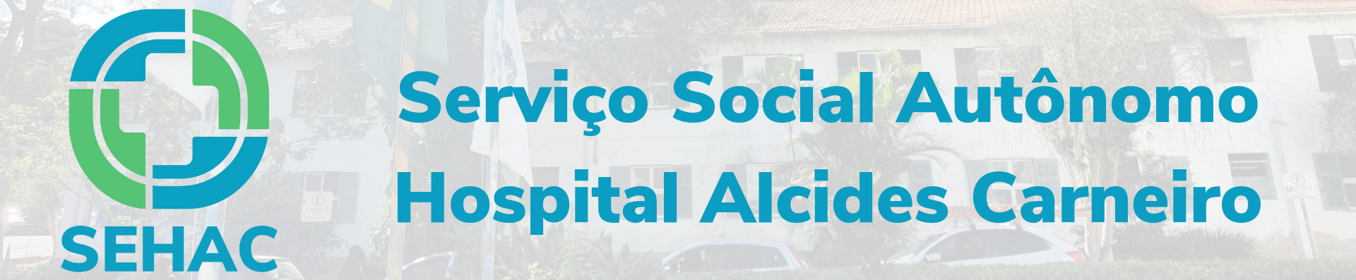 Serviço Social Autônomo Hospital Alcides Carneiro 